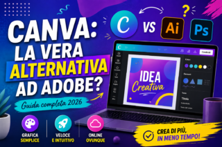 Canva vs Adobe confronto 2026 con interfaccia Canva, Photoshop e Illustrator per grafica e design